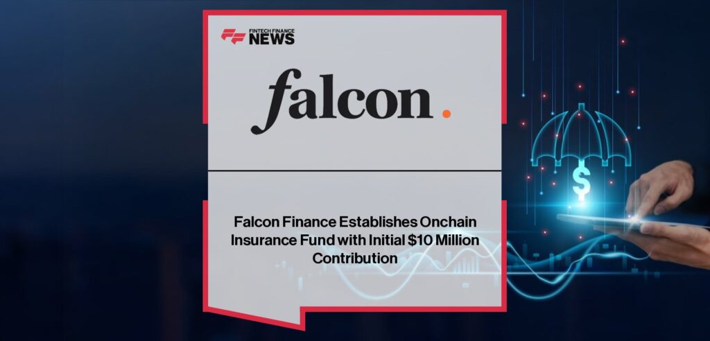 Falcon finance launches onchain insurance fund with $10 million investment