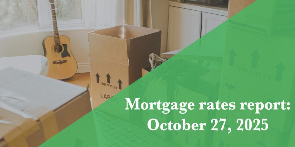 Mortgage Rates Update for October 27, 2025 Mortgage rates update for october 27, 2025