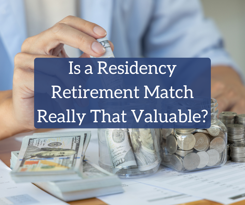 The True Worth of a Residency Retirement Match The true worth of a residency retirement match